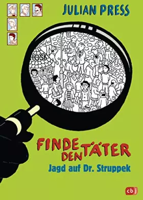 Couverture du produit · Finde den Täter - Jagd auf Dr. Struppek: Spannende Such- und Ratekrimis für alle Wimmelbildspezialisten (Finde den Täter - Wimm