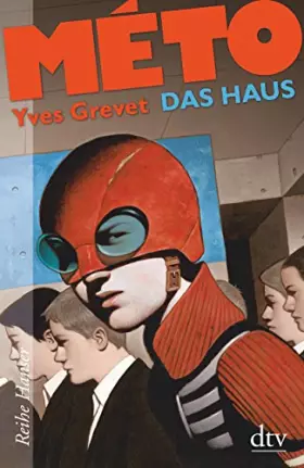 Couverture du produit · MÉTO Das Haus: Nominiert für den Deutschen Jugendliteraturpreis 2013, Kategorie Jugendbuch. Jugendbuch des Monats der Deutschen