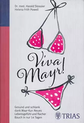 Couverture du produit · Viva Mayr!: Gesund und schlank dank Mayr-Kur: Neues Lebensgefühl und flacher Bauch: Gesund und schlank dank Mayr-Kur: Neues Leb