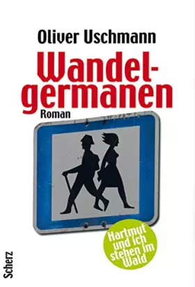 Couverture du produit · Wandelgermanen: Hartmut und ich stehen im Wald