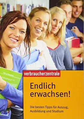 Couverture du produit · Endlich erwachsen!: Die besten Tipps für Auszug, Ausbildung und Studium