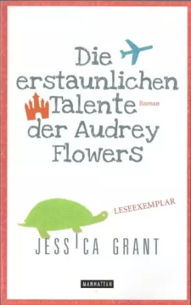 Couverture du produit · Die erstaunlichen Talente der Audrey Flowers: Roman