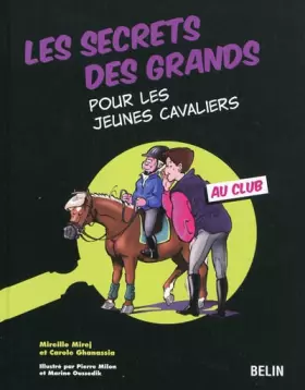 Couverture du produit · Les secrets des grands pour les jeunes cavaliers : Au club