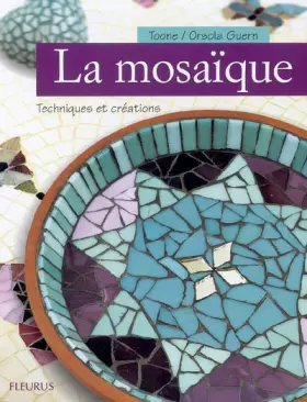 Couverture du produit · La mosaïque : Techniques et créations