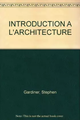 Couverture du produit · INTRODUCTION A L'ARCHITECTURE