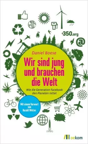 Couverture du produit · Wir sind jung und brauchen die Welt: Wie die Generation Facebook den Planeten rettet