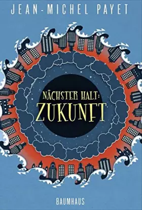 Couverture du produit · Nächster Halt: Zukunft: Band 1