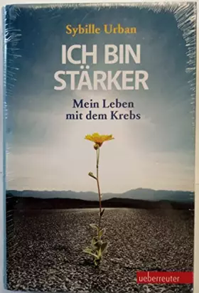 Couverture du produit · Ich bin stärker!: Mein Leben mit dem Krebs