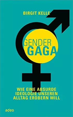 Couverture du produit · GenderGaga: Wie eine absurde Ideologie unseren Alltag erobern will