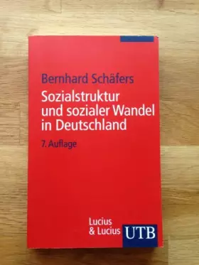 Couverture du produit · Sozialstruktur und sozialer Wandel in Deutschland: 40 Tabellen, 4 Abbildungen, 2 Übersichten (Uni-Taschenbücher M) (UTB M / Uni