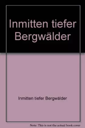 Couverture du produit · Inmitten tiefer Bergwälder
