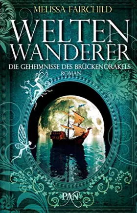Couverture du produit · Die Geheimnisse des Brückenorakels: Weltenwanderer: Roman