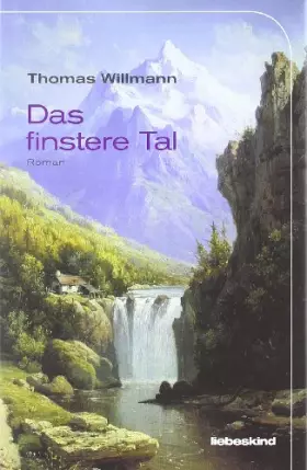Couverture du produit · Das finstere Tal: Roman