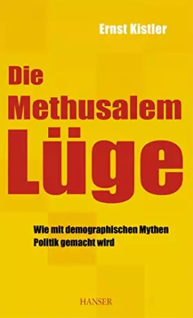 Couverture du produit · Die Methusalem-Lüge: Wie mit demographischen Mythen Politik gemacht wird