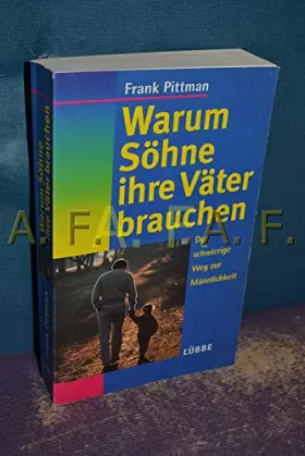 Couverture du produit · Warum Söhne ihre Väter brauchen: Der schwierige Weg zur Männlichkeit