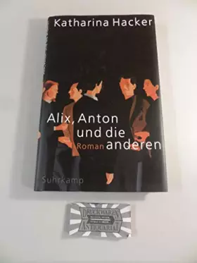 Couverture du produit · Alix, Anton und die anderen: Roman