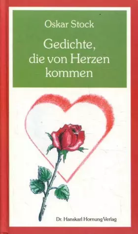 Couverture du produit · Gedichte, die vom Herzen kommen. Gedichte, Geschichten, kleine Weisheiten
