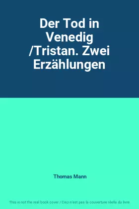Couverture du produit · Der Tod in Venedig /Tristan. Zwei Erzählungen
