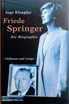Couverture du produit · Friede Springer: Die Biografie