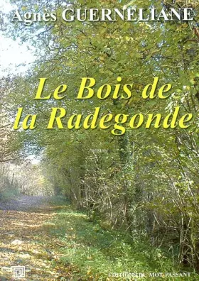 Couverture du produit · Le Bois de la Radegonde