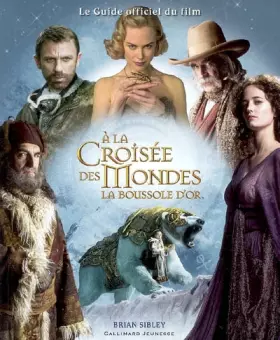 Couverture du produit · A la croisée des mondes : La boussole d'or