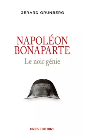 Couverture du produit · Napoléon Bonaparte. Le noir génie