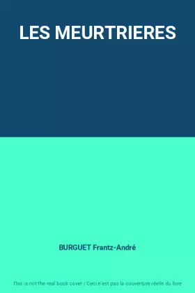 Couverture du produit · LES MEURTRIERES