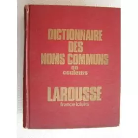 Couverture du produit · Dictionnaire des noms communs en couleurs