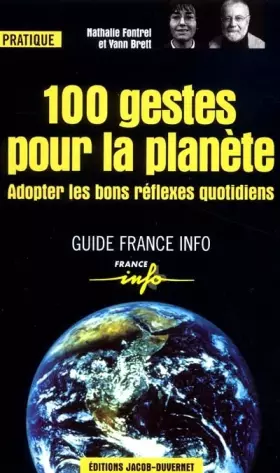 Couverture du produit · 100 gestes pour la planète : Adopter les bons réflexes quotidiens