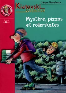 Couverture du produit · Mystère, pizzas et rollerskates