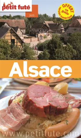 Couverture du produit · alsace 2015 petit fute: + OFFERT CE GUIDE EN VERSION NUMERIQUE