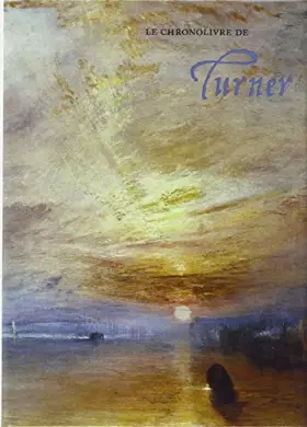 Couverture du produit · Le chronolivre de Turner. Ediz. illustrata