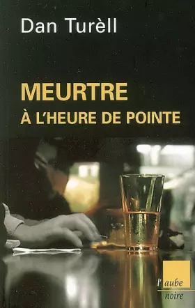 Couverture du produit · Meurtre à l'heure de pointe