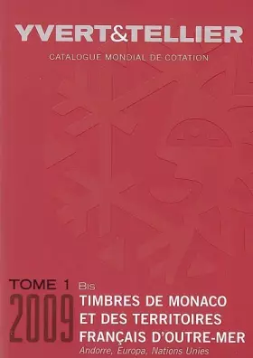 Couverture du produit · Catalogue de timbres-poste : Tome 1 Bis, Territoires français d'outre-mer, Monaco, Andorre, Nations unies, Europa