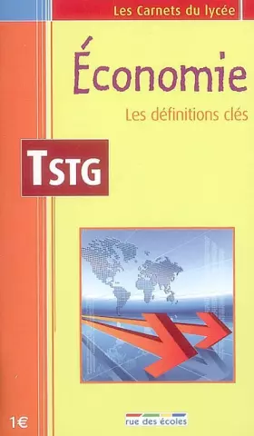 Couverture du produit · Economie Tle STG : Les définitions clés