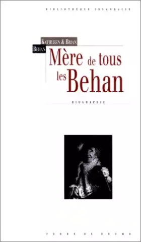 Couverture du produit · Mère de tous les Behan. Biographie