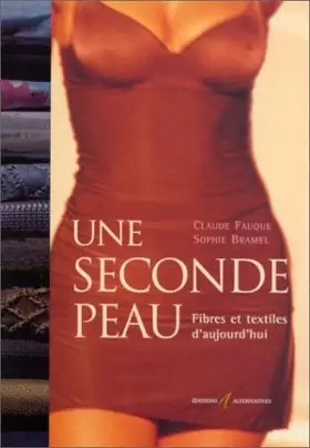 Couverture du produit · Une seconde peau. Fibres et Textiles d'aujourd'hui