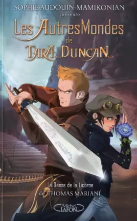 Couverture du produit · Les autres mondes de Tara Duncan T01 La danse de la Licorne