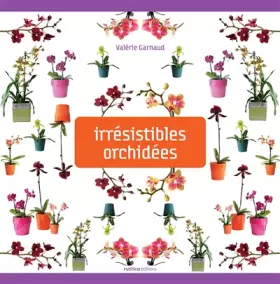 Couverture du produit · IRRESISTIBLES ORCHIDEES