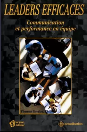 Couverture du produit · LEADERS EFFICACES. Communication et performance en équipe