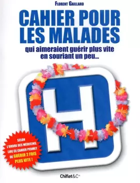 Couverture du produit · CAHIER POUR LES MALADES QUI AIMERAIENT GUERIR PLUS
