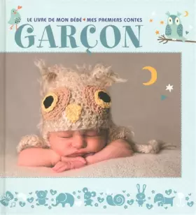 Couverture du produit · Garçon. Le livre mon bébé. Mes premiers contes