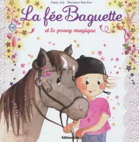 Couverture du produit · La Fée Baguette et le Poney Magique - De 3 à 7 ans