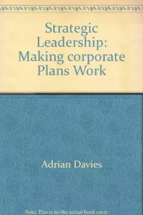Couverture du produit · Strategic Leadership: Making Corporate Plans Work