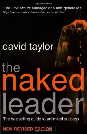 Couverture du produit · The Naked Leader : The Best Selling Guide to Unlimited Success