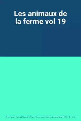 Couverture du produit · Les animaux de la ferme vol 19