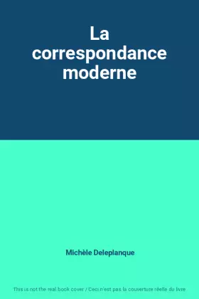 Couverture du produit · La correspondance moderne