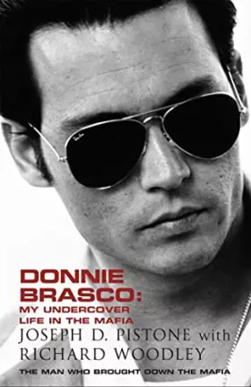 Couverture du produit · Donnie Brasco: My Undercover Life in the Mafia