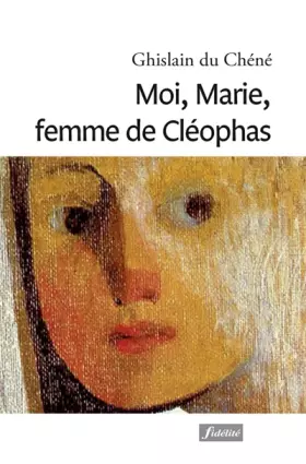 Couverture du produit · Moi, Marie, femme de Cleophas