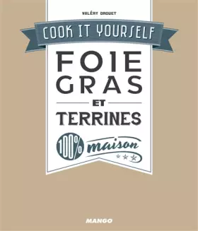 Couverture du produit · FOIE GRAS ET TERRINES 100% MAISON
